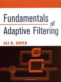 Fundamentals of Adaptive Filtering - Ali H. Sayed