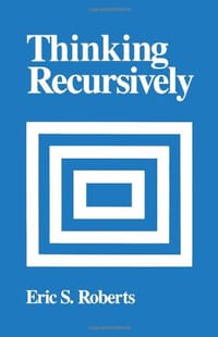 Thinking Recursively - Eric S. Roberts