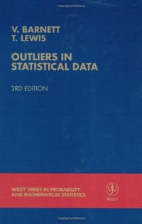 Outliers in Statistical Data - Vic Barnett, Toby Lewis