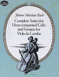 Complete Suites for Unaccompanied Cello and Sonatas for Viola Da Gamba
