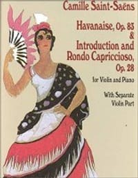 Havanaise, Op. 83, & Introduction and Rondo Capriccioso