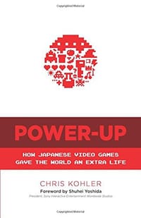 Power-Up: How Japanese Video Games Gave the World an Extra Life