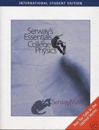 Essentials of College Physics - Serway, Raymond A.; Vuille, Chris