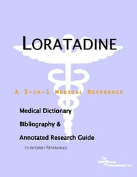 Loratadine - A Medical Dictionary, Bibliography, and Annotated Research Guide to Internet References