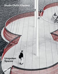 Unspoken Spaces - Eliasson, Olafur