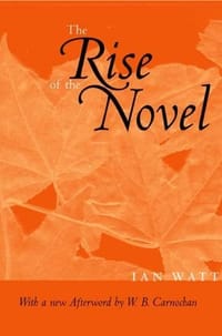 The Rise of the Novel - Ian Watt