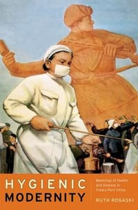 Hygienic Modernity - Ruth Rogaski