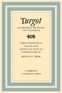 Turgot on Progress, Sociology and Economics