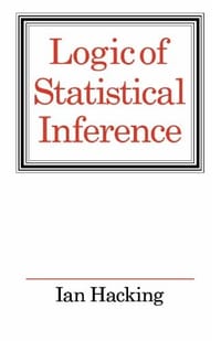 Logic of Statistical Inference - Ian Hacking