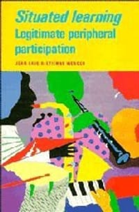 Situated Learning - Jean Lave