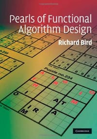 Pearls of Functional Algorithm Design - Richard Bird
