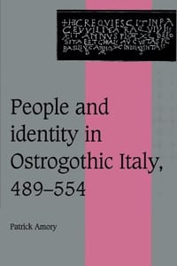 People and Identity in Ostrogothic Italy, 489-554
