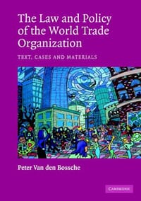The Law and Policy of the World Trade Organization