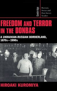 Freedom and Terror in the Donbas - Hiroaki Kuromiya