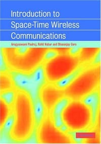 Introduction to Space-Time Wireless Communications - Arogyaswami Paulraj