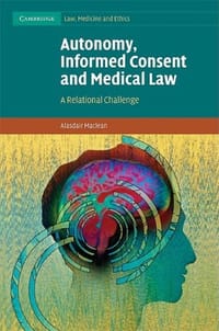 Autonomy, Informed Consent and Medical Law