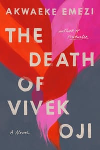 The Death of Vivek Oji - Akwaeke Emezi