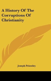 A History of the Corruptions of Christianity