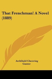 That Frenchman! a Novel