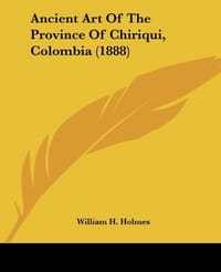 Ancient Art of the Province of Chiriqui, Colombia