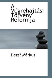 A Vegrehajtasi Torveny Reformja