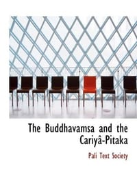 Buddhavamsa and the Cariya-Pitaka