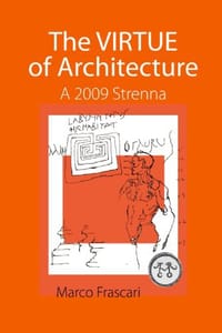 The Virtue of Architecture