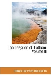 The Leaguer of Lathom, Volume III