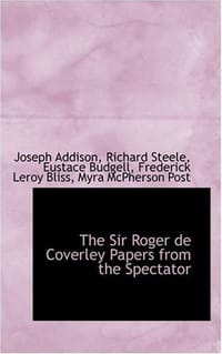 The Sir Roger De Coverley Papers from the Spectator