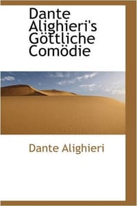 Dante Alighieri's Gottliche Comodie