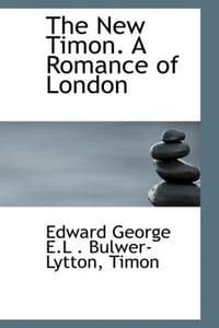 The New Timon. A Romance of London