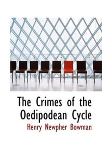 The Crimes of the Oedipodean Cycle