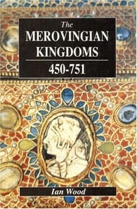 书籍 The Merovingian Kingdoms 450 - 751的封面