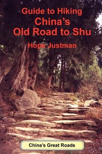 Guide to Hiking China’s Old Road to Shu