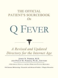The Official Patient's Sourcebook on Q Fever - Parker, James N.; Icon Health Publications;