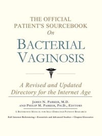 The Official Patient's Sourcebook on Bacterial Vaginosis - Icon Health Publications