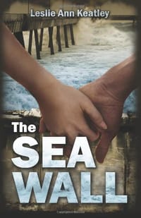 The Sea Wall - Keatley, Leslie Ann