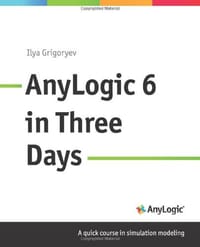 Anylogic 6 in Three Days