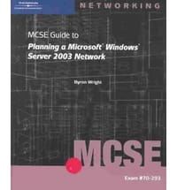 70-293 MCSE Guide to Planning a Microsoft Windows Server 2003 Network