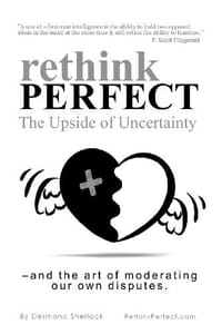Rethink Perfect - The Upside of Uncertainty