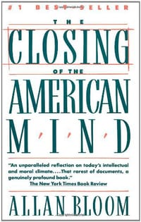 The Closing of the American Mind