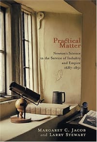 Practical Matter - Margaret C. Jacob, Larry Stewart, 玛格丽特·雅各布