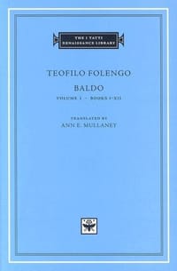 Baldo, Volume 1, Books I-XII (The I Tatti Renaissance Library)