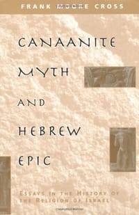 Canaanite Myth and Hebrew Epic