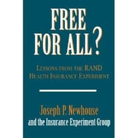 Free for All?: Lessons from the RAND Health Insurance Experi