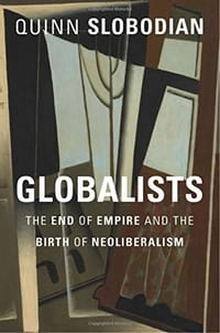 Globalists - Quinn Slobodian
