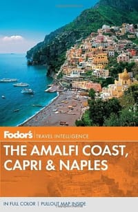 Fodor's The Amalfi Coast, Capri & Naples, 6th Edition