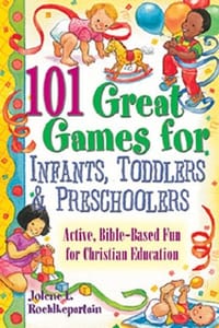 101 Great Games for Infants, Toddlers and Preschoolers