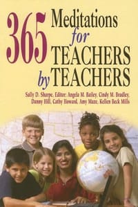 365 Meditations for Teachers by Teachers