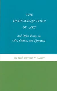 The Dehumanization of Art